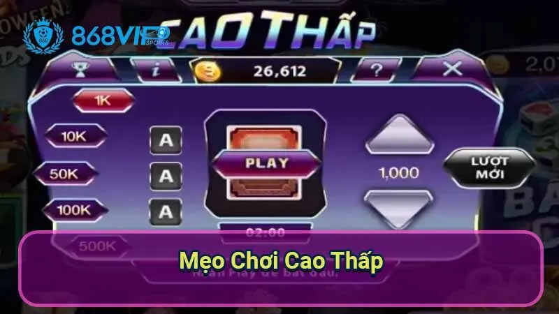 Cao Thấp - Chỉ Cần Đoán Đúng, Nhận Ngay Phần Thưởng Lớn! 6 meo-choi-cao-thap