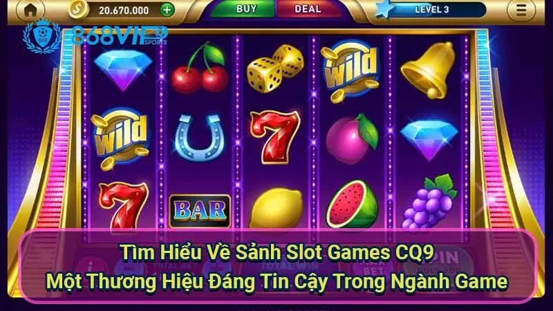 Sảnh Slot Games CQ9 - Khám Phá Nơi Giải Trí Đỉnh Cao Thú Vị 5 tim-hieu-ve-sanh-slot-games-cq9---mot-thuong-hieu-dang-tin-cay-trong-nganh-game